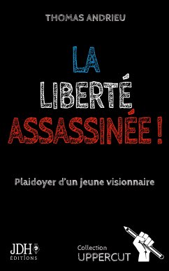 La liberté assassinée ! (eBook, ePUB) - Andrieu, Thomas