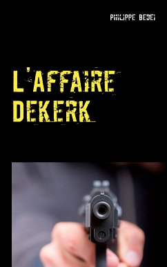 L'Affaire Dekerk (eBook, ePUB) - Bedei, Philippe
