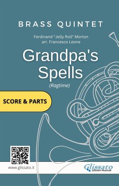 Brass Quintet: Grandpa's Spells (score & parts) (fixed-layout eBook, ePUB) - "Jelly Roll" Morton, Ferdinand; Leone, Francesco; Series Glissato, Brass