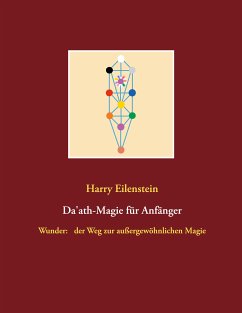 Da'ath-Magie für Anfänger (eBook, ePUB) - Eilenstein, Harry