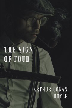 The Sign of the Four (eBook, ePUB) - Conan Doyle, Arthur