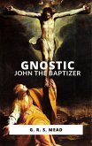 Gnostic John the Baptizer (eBook, ePUB)