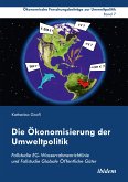 Die Ökonomisierung der Umweltpolitik (eBook, PDF)