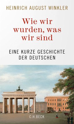 Wie wir wurden, was wir sind (eBook, ePUB) - Winkler, Heinrich August