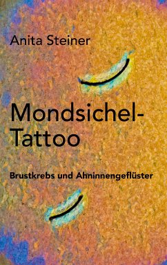 Mondsichel-Tattoo (eBook, ePUB) - Steiner, Anita