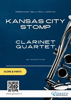 Kansas City Stomp - Clarinet Quartet score & parts (fixed-layout eBook, ePUB) - "Jelly Roll" Morton, Ferdinand; Leone, Francesco