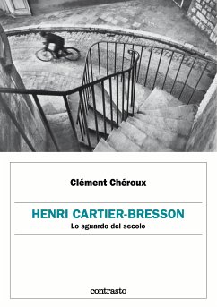 Henri Cartier-Bresson. Lo sguardo del secolo (fixed-layout eBook, ePUB) - Chéroux, Clément