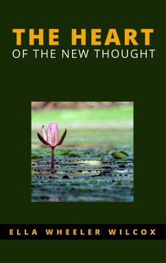 The Heart of the New Thought (eBook, ePUB) - Wheeler, Ella