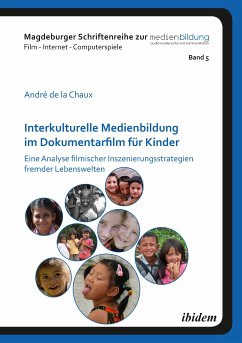 Interkulturelle Medienbildung im Dokumentarfilm für Kinder (eBook, PDF) - de la Chaux, André