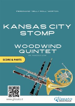 Kansas City Stomp - Woodwind Quintet score & parts (fixed-layout eBook, ePUB) - "Jelly Roll" Morton, Ferdinand; Leone, Francesco