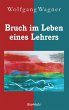 Bruch im Leben eines Lehrers (eBook,... - Bild 1