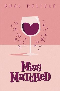 Miss Matched (The Miss Collection) (eBook, ePUB) - Delisle, Shel