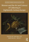 Women and the Art and Science of Collecting in Eighteenth-Century Europe (eBook, ePUB)