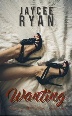 Wanting (Laws of Attraction, #1) (eBook, ePUB) - Ryan, Jaycee