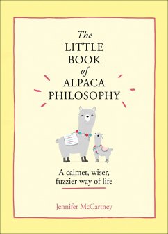 The Little Book of Alpaca Philosophy (eBook, ePUB) - Mccartney, Jennifer