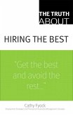 Truth About Hiring the Best, The (eBook, PDF)
