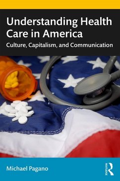 Understanding Health Care in America (eBook, PDF) - Pagano, Michael
