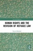 Human Rights and The Revision of Refugee Law (eBook, PDF)