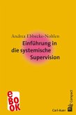 Einführung in die systemische Supervision (eBook, ePUB)