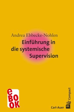 Einführung in die systemische Supervision (eBook, ePUB) - Ebbecke-Nohlen, Andrea