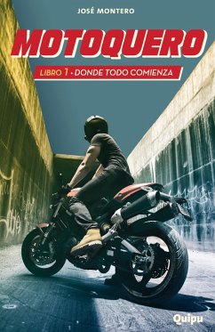 Motoquero 1 - Donde todo comienza (eBook, ePUB) - Montero, José