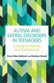 Autism and Eating Disorders in Teens (eBook, ePUB)