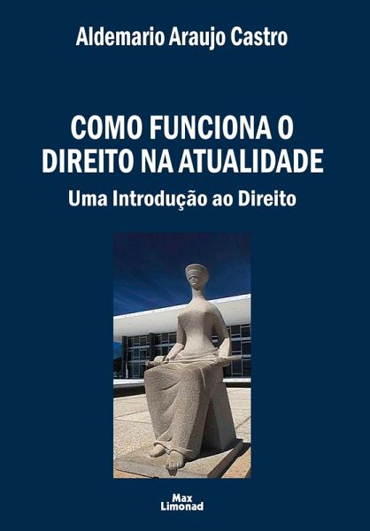 Como funciona o Direito na atualidade (eBook, ePUB)