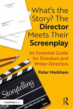 What's the Story? The Director Meets Their Screenplay (eBook, PDF) - Markham, Peter