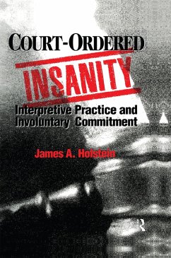 Court-Ordered Insanity (eBook, ePUB) - Holstein, James A.
