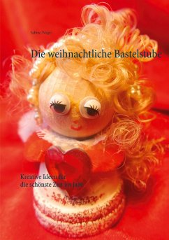 Die weihnachtliche Bastelstube (eBook, ePUB) - Wöger, Sabine