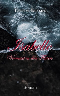 Isabelle - Vermisst in den Fluten (eBook, ePUB) - Bernard, Therese