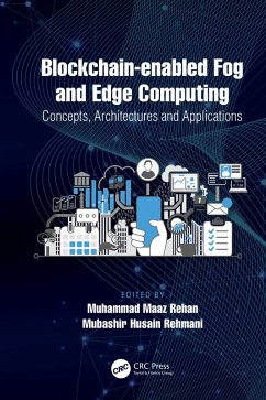 Blockchain-enabled Fog and Edge Computing: Concepts, Architectures and Applications (eBook, ePUB)