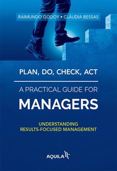 Plan, do, check, act - a practical guide for managers (eBook, ePUB) - Godoy, Raimundo; Bessas, Claudia