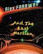 Alex Faraway And The Last Martian... - Bild 1