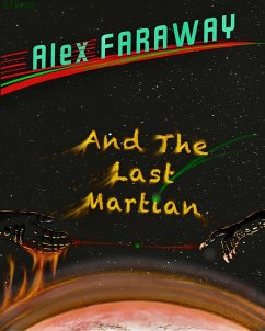 Alex Faraway And The Last Martian (eBook, ePUB) - Brynn, G. F.