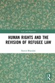 Human Rights and The Revision of Refugee Law (eBook, ePUB)