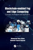 Blockchain-enabled Fog and Edge Computing: Concepts, Architectures and Applications (eBook, PDF)