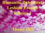 Romantic Babysitter Lesbian Erotica Volume 1 (eBook, ePUB)