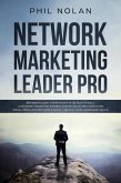 Network Marketing Pro: Beginners Guide For Introverts On How To Build a Network Marketing Business Empire Recruiting People On Social Media Without Direct Sales - Unlock Your Leadership Skills! (eBook, ePUB)