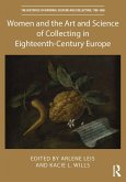 Women and the Art and Science of Collecting in Eighteenth-Century Europe (eBook, PDF)