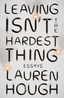 Leaving Isn't the Hardest Thing (eBook, ePUB) - Hough, Lauren