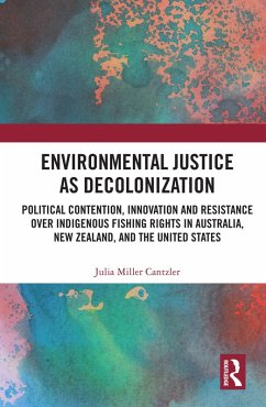 Environmental Justice as Decolonization (eBook, ePUB) - Miller Cantzler, Julia