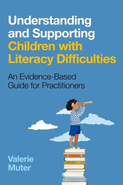 Understanding and Supporting Children with Literacy Difficulties (eBook, ePUB) - Muter, Valerie