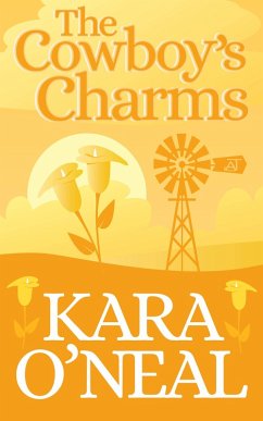 The Cowboy's Charms (Texas Brides of Pike's Run, #3) (eBook, ePUB) - O'Neal, Kara