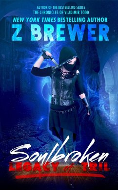 Soulbroken (Legacy of Tril) (eBook, ePUB) - Brewer, Z.