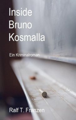 Inside Bruno Kosmalla (eBook, ePUB) - Franzen, Ralf T.