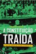 A constituição traída (eBook, ePUB) - Bild 1