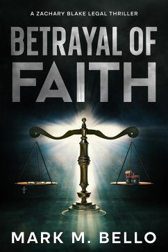 Cover Betrayal of Faith (A Zachary Blake Legal Thriller, #1) (eBook, ePUB)