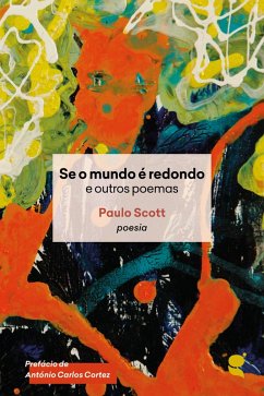 Se o mundo é redondo e outros poemas (eBook, ePUB) - Scott, Paulo