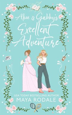 Alice and Gabby's Excellent Adventure (eBook, ePUB) - Rodale, Maya